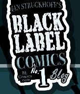 Ian Struckhoff's Black Label Comics - Blog
